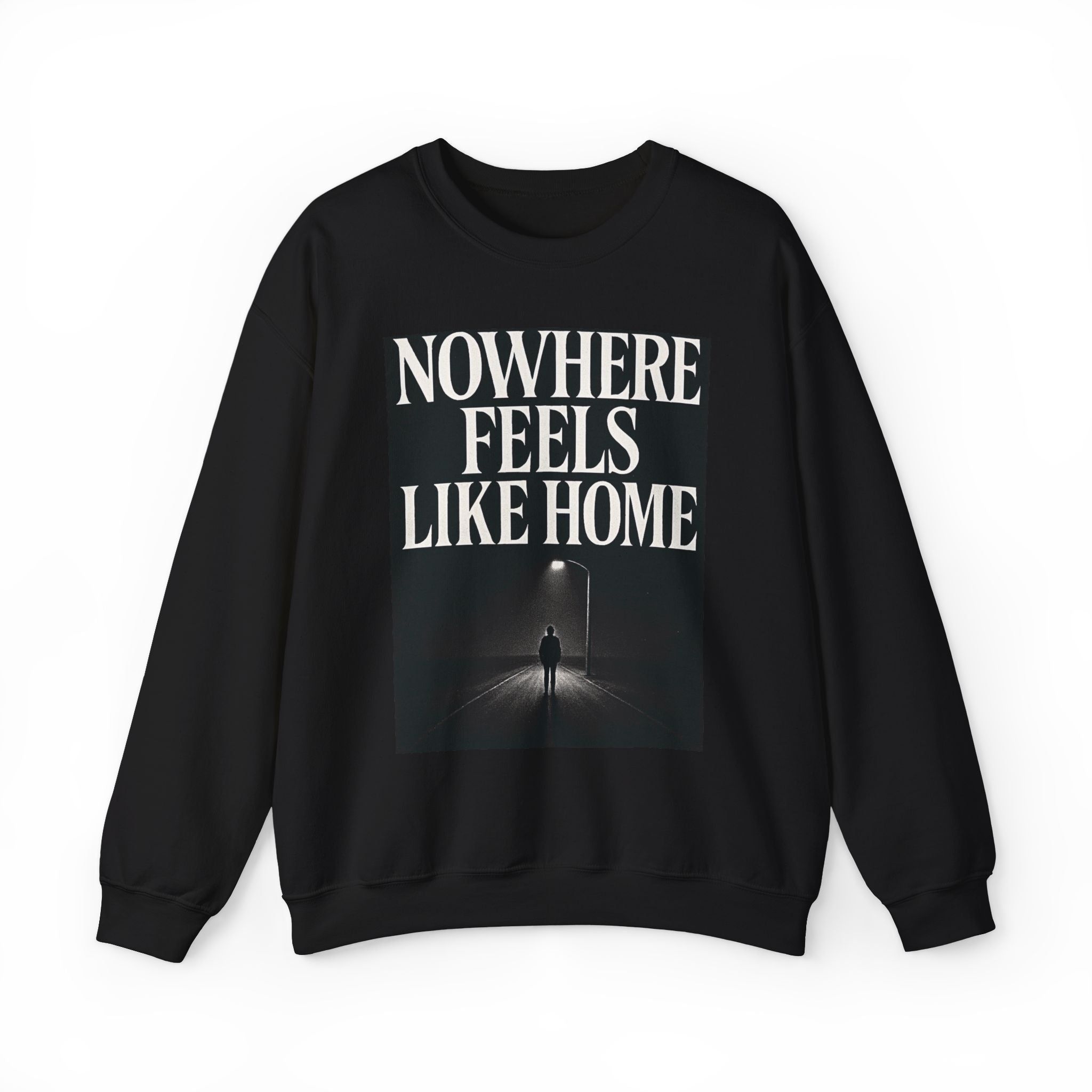 Nowhere Feels Like Home Sweatshirt