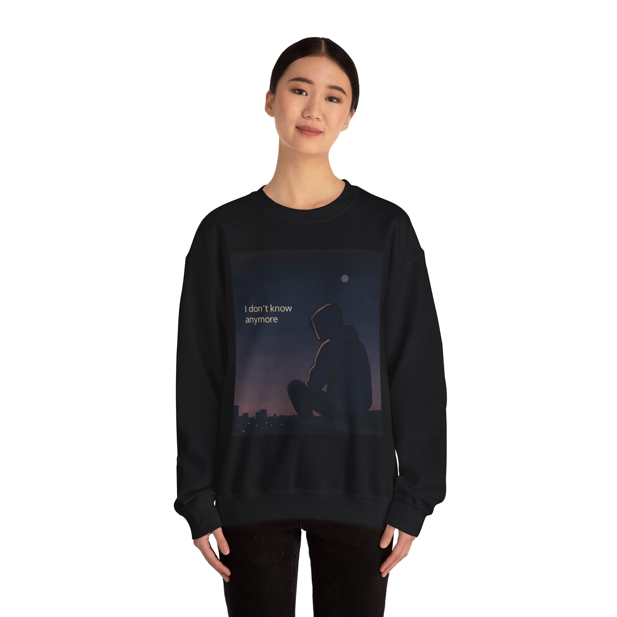 I Don't Know Anymore Sweatshirt